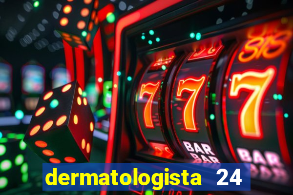 dermatologista 24 horas sp